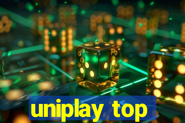 uniplay top