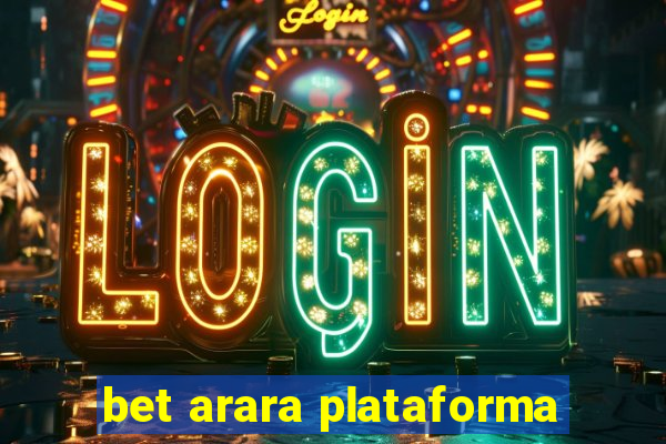 bet arara plataforma