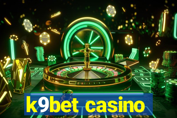 k9bet casino