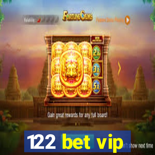 122 bet vip