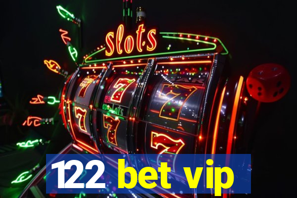 122 bet vip