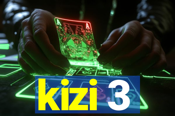 kizi 3