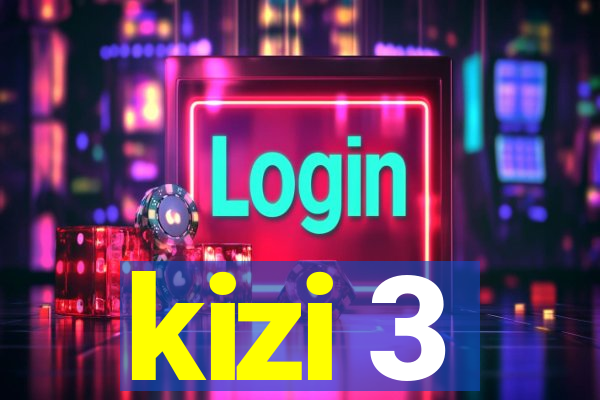 kizi 3