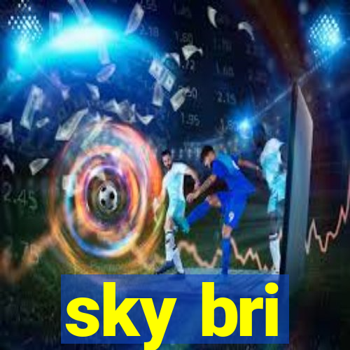 sky bri