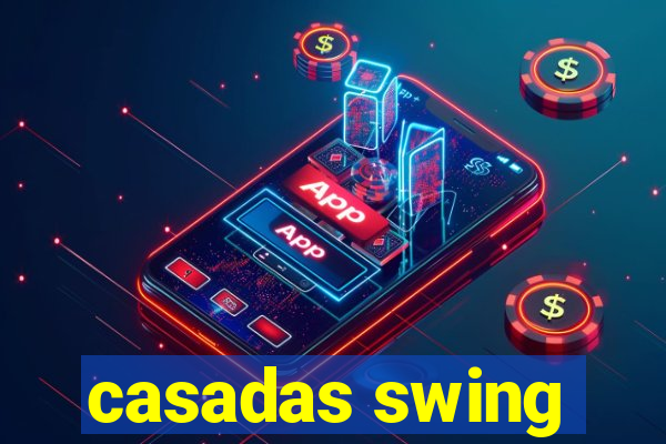 casadas swing