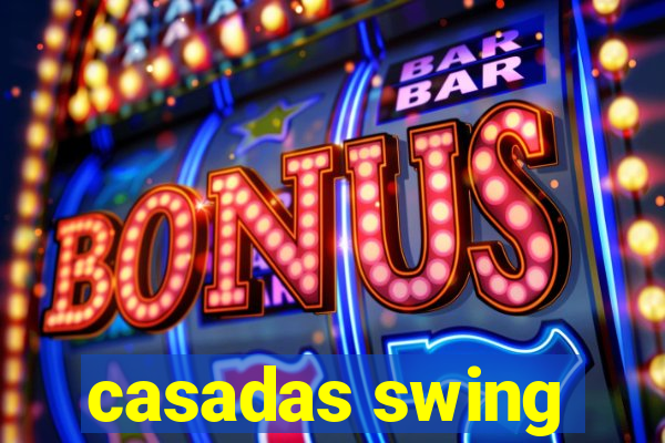 casadas swing