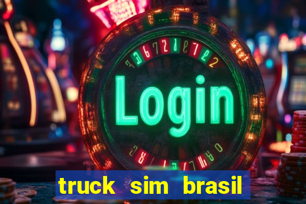 truck sim brasil dinheiro infinito