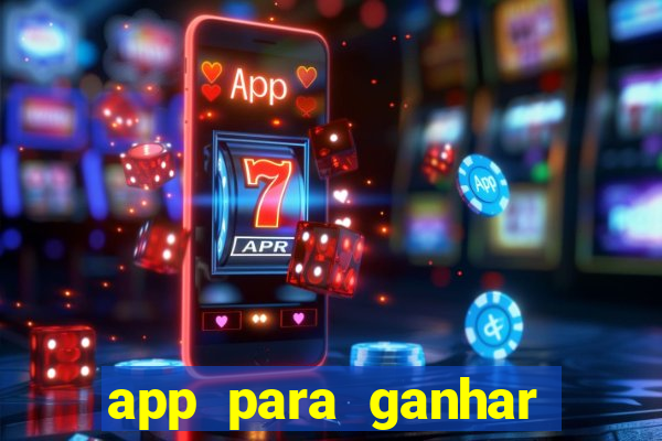 app para ganhar dinheiro jogando