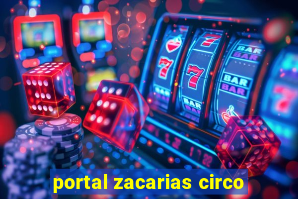 portal zacarias circo