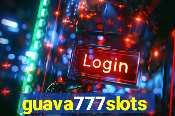 guava777slots