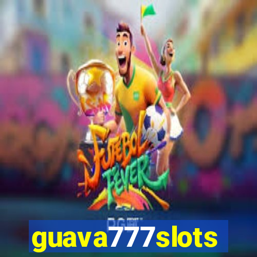 guava777slots