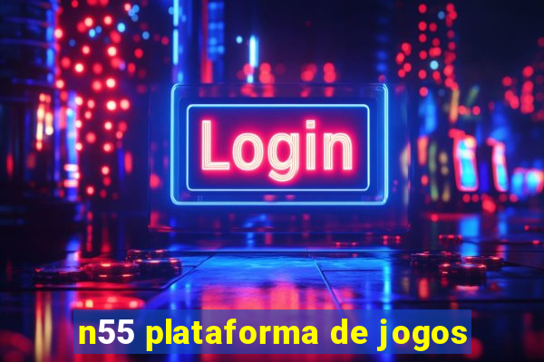 n55 plataforma de jogos