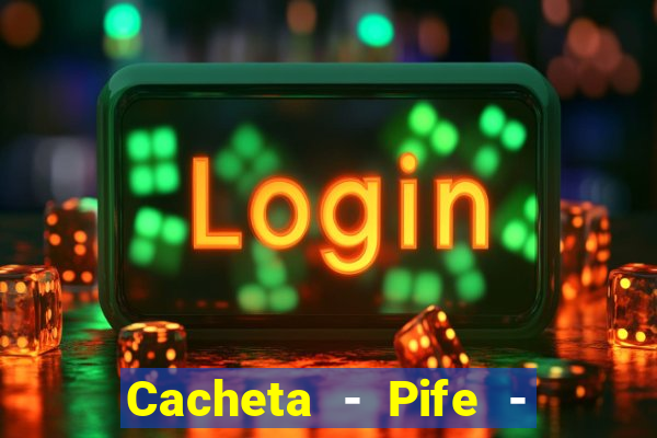 Cacheta - Pife - Jogo online