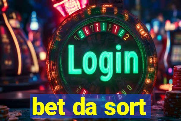 bet da sort