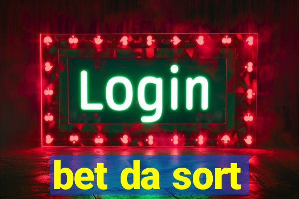 bet da sort