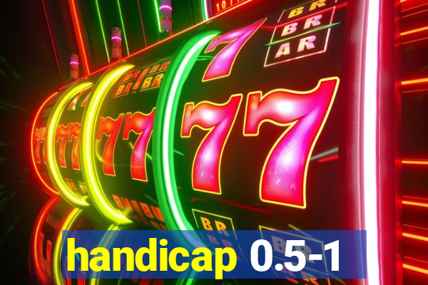 handicap 0.5-1