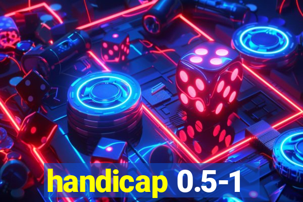 handicap 0.5-1