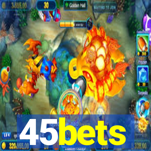 45bets