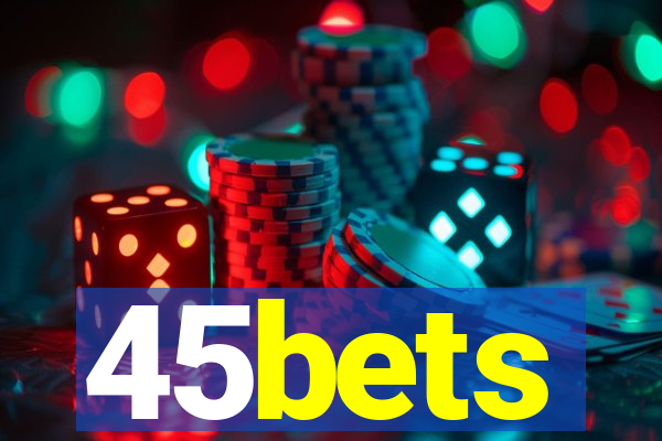 45bets