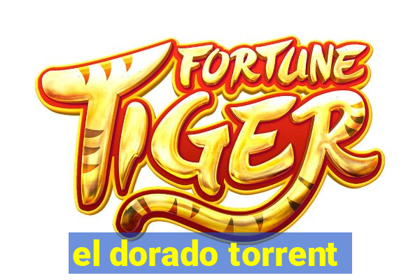 el dorado torrent