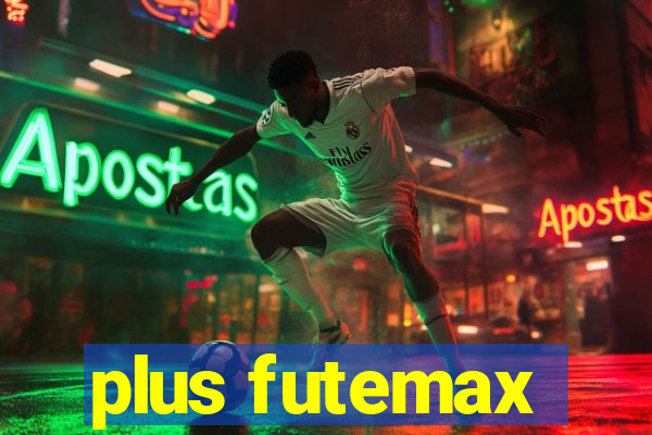 plus futemax