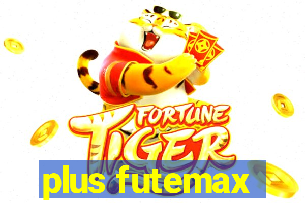 plus futemax