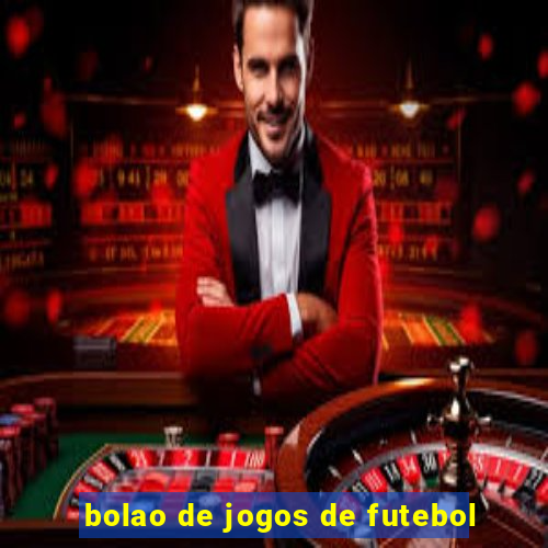 bolao de jogos de futebol