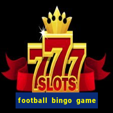 football bingo game - play now