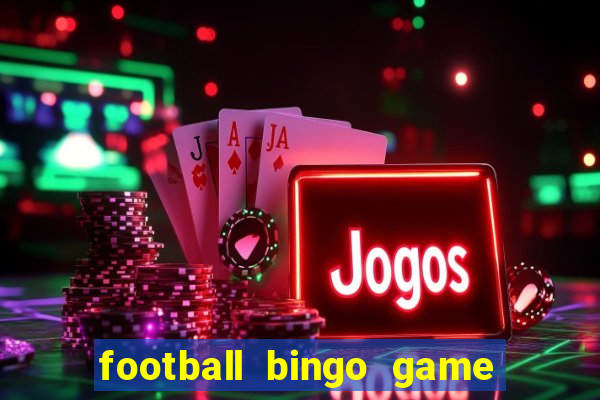 football bingo game - play now