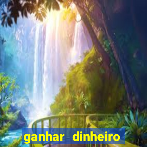 ganhar dinheiro jogando sem depositar