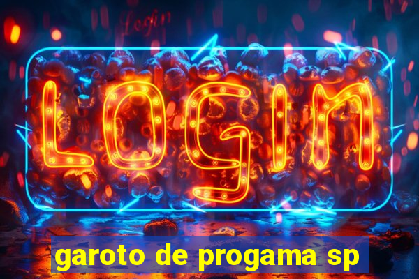 garoto de progama sp