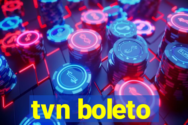 tvn boleto