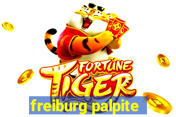 freiburg palpite