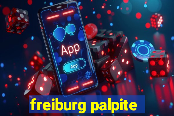 freiburg palpite