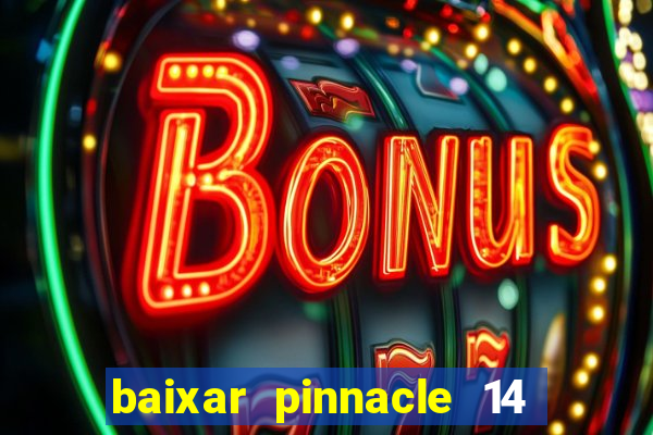 baixar pinnacle 14 via torrent