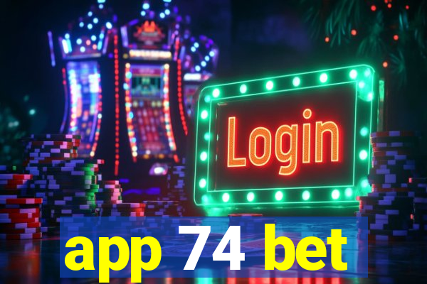 app 74 bet