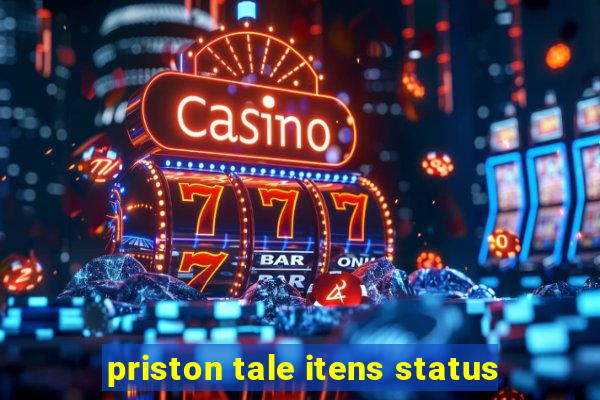 priston tale itens status