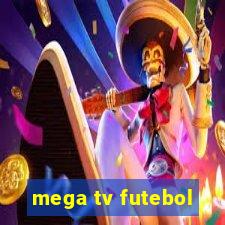 mega tv futebol