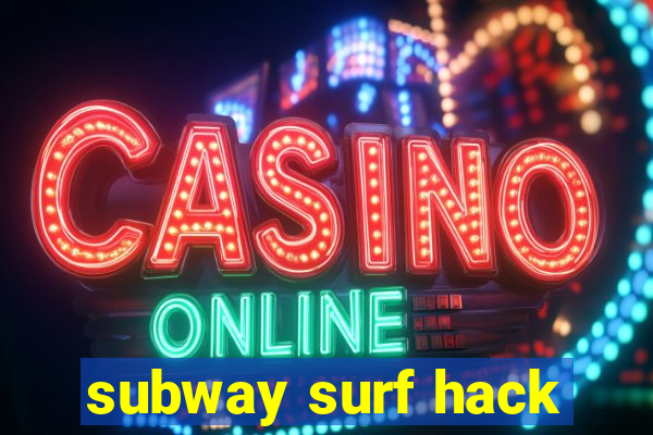 subway surf hack