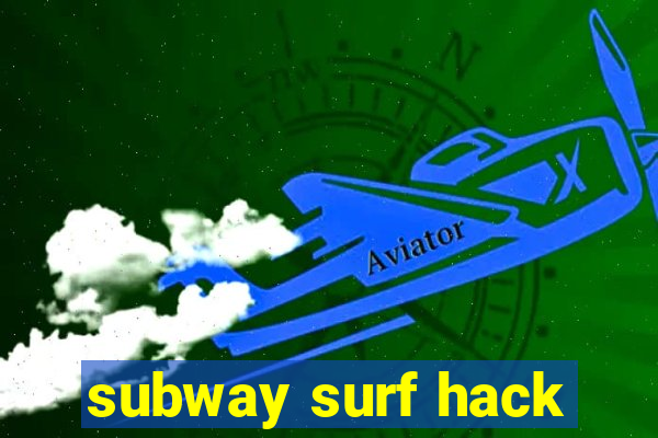 subway surf hack