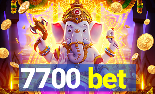 7700 bet