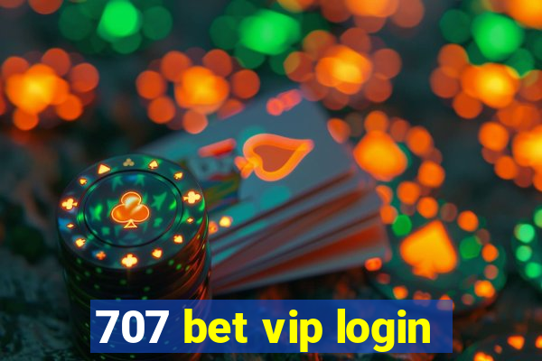 707 bet vip login