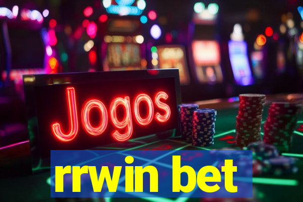 rrwin bet