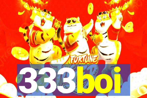 333boi