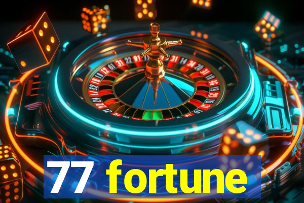 77 fortune