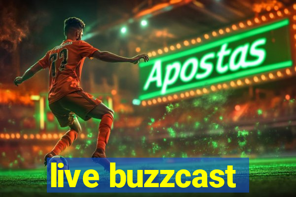 live buzzcast