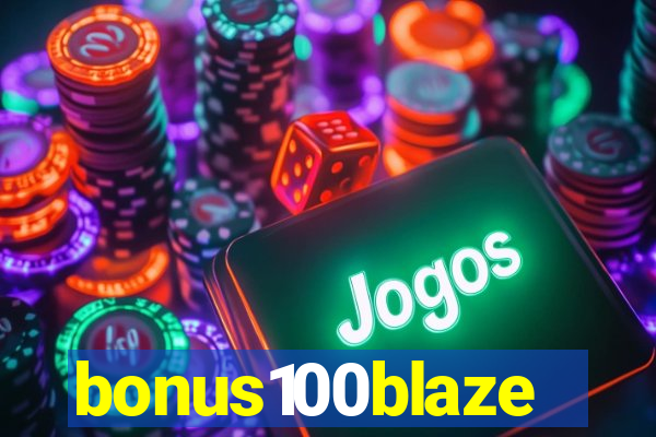 bonus100blaze