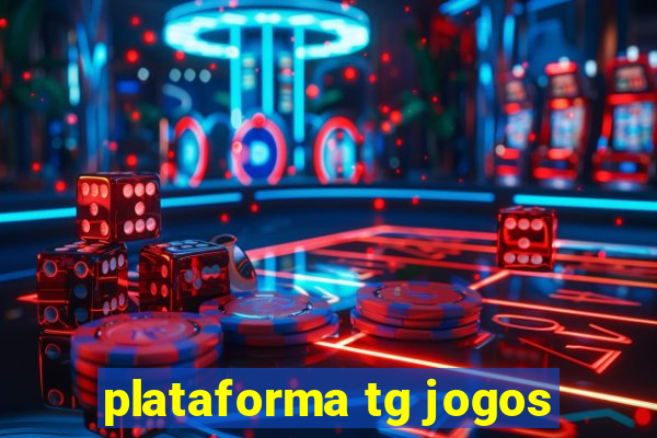 plataforma tg jogos