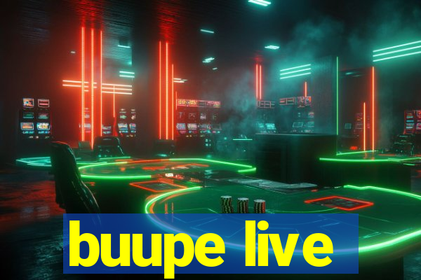 buupe live