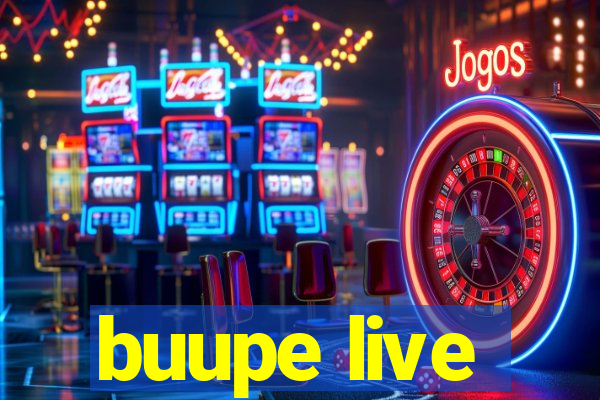 buupe live